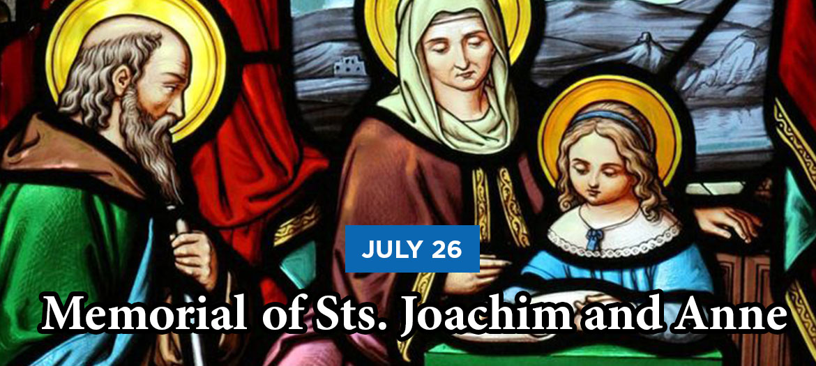July 26 Sts Joachin and Anne