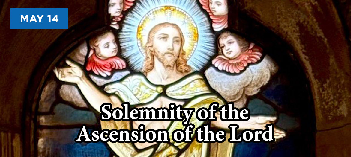 May 14 Ascension Holy Day