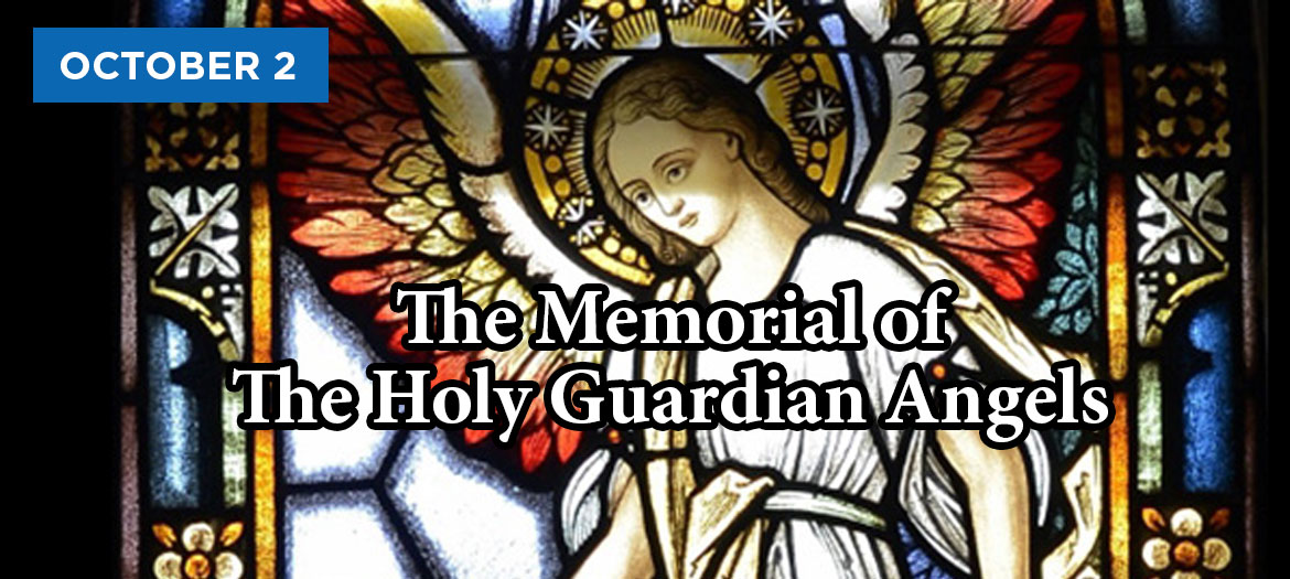 Oct 2 Feast of Guardian Angels